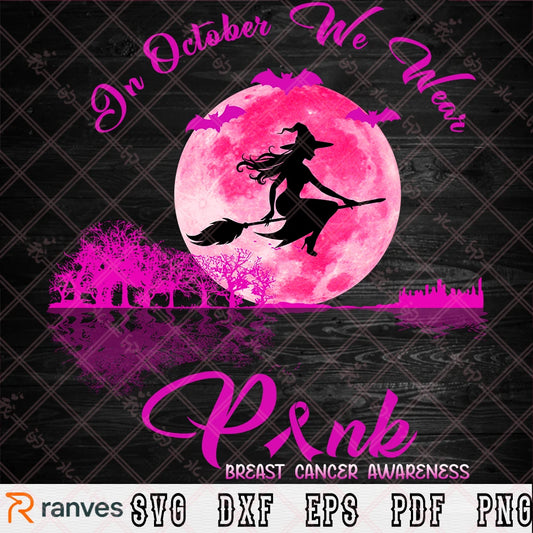 In October We Wear Pink SVG PNG, Witch Flying Moon Breast Cancer File