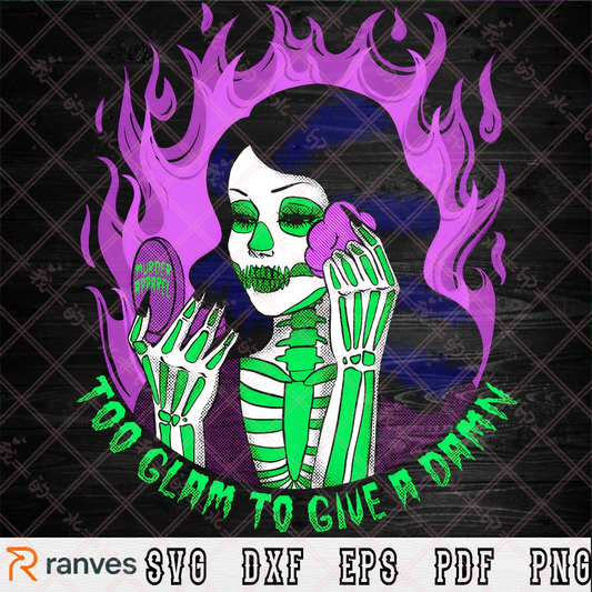 Too Glam To Give A Damn SVG, PNG, EPS, DXF